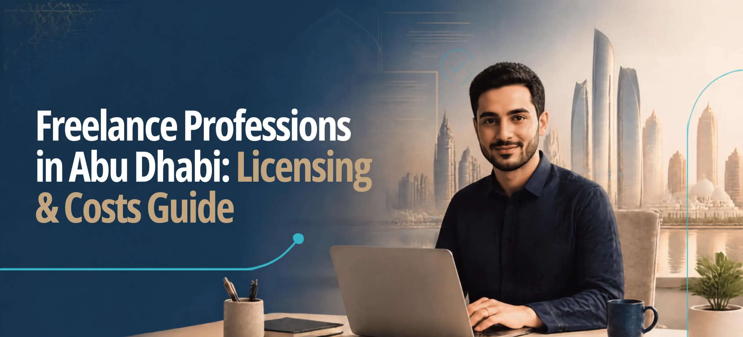Freelance Professions in Abu Dhabi: Licensing & Costs Guide